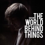 Giacun – The World Behind Things (zVg)
